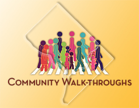 Community Walk-Throughs